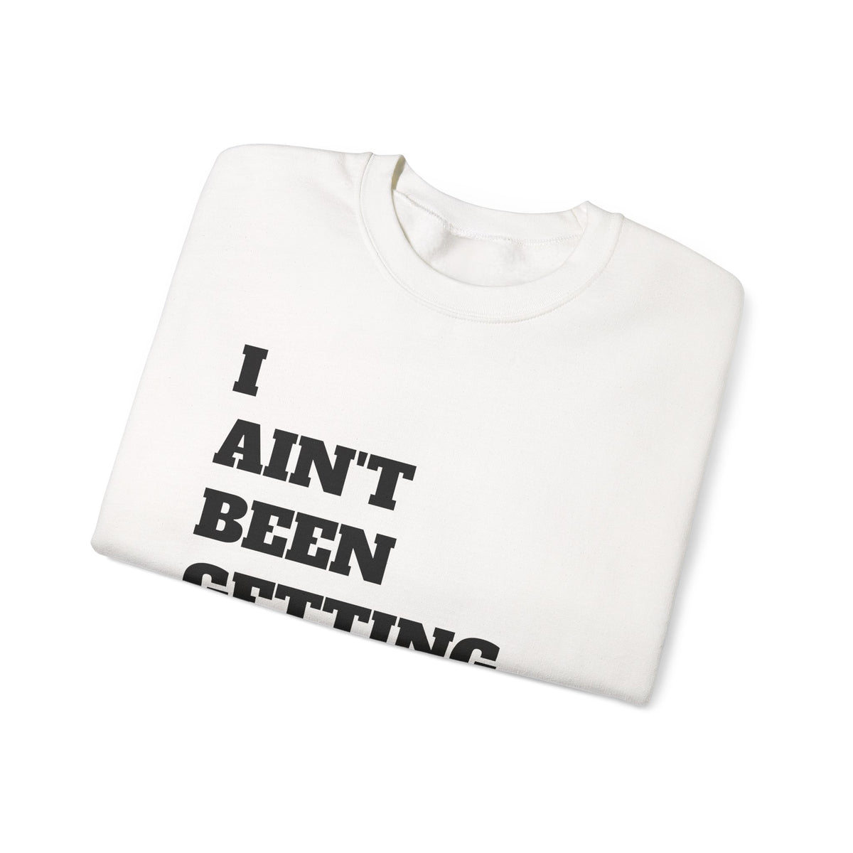 Stuck Crewneck Sweatshirt — ‘I Ain’t Been Getting No Sleep’ Graphic Pullover
